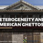 Heterogeneity and American Ghettos with Dr. Mario Luis Small - 2/25